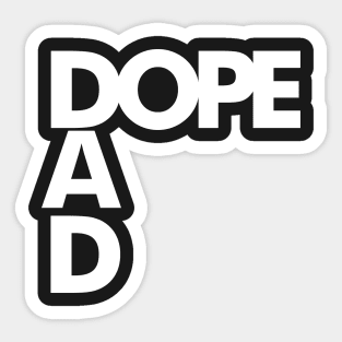 Im a Dope Dad! Sticker